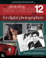 The Photoshop Elements 12 Book for Digital Photographers (Voices That Matter)