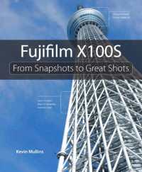 Fujifilm X100S : From Snapshots to Great Shots (From Snapshots to Great Shots)