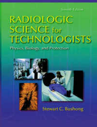 Radiologic Science for Technologists : Physics, Science and Protection （7TH）