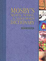 Ｍｏｓｂｙ医学・看護学・関連分野辞典（第６版）<br>Mosby's Medical, Nursing, & Allied Health Dictionary (Mosby's Dictionary of Medicine, Nursing, and Health Professions) （6TH INDEXD）
