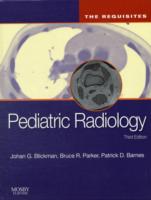 小児放射線医学の基礎（第３版）<br>Pediatric Radiology : The Requisites (Requisites in Radiology) （3TH）