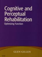 Cognitive and Perceptual Rehabilitation : Optimizing Function