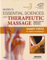 Mosby's Essential Sciences for Therapeutic Massage : Anatomy, Physiology, Biomechanics and Pathology （3 PAP/DVD）
