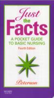 Just the Facts : A Pocket Guide to Basic Nursing （4 POC）