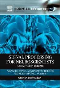 Signal Processing for Neuroscientists, a Companion Volume : Advanced Topics, Nonlinear Techniques and Multi-Channel Analysis