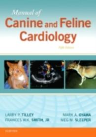 犬・猫の心臓病学マニュアル（第５版）<br>Manual of Canine and Feline Cardiology （5TH）