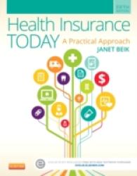 Health Insurance Today : A Practical Approach （5TH）