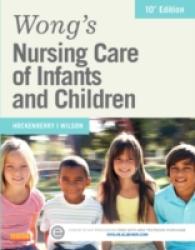 ウォング乳幼児・小児看護（第１０版）<br>Wong's Nursing Care of Infants and Children (Wong's Nursing Care of Infants and Children) （10TH）
