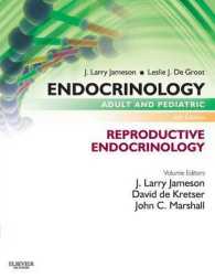 内分泌学：生殖内分泌学（第６版）<br>Endocrinology Adult and Pediatric: Reproductive Endocrinology （6TH）