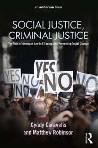 アメリカ法における社会正義と刑事司法<br>Social Justice, Criminal Justice : The Role of American Law in Effecting and Preventing Social Change