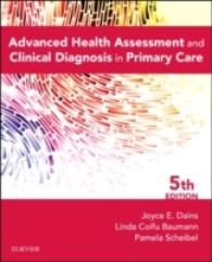 プライマリーケアにおける高度な健康評価と診断（第５版）<br>Advanced Health Assessment and Clinical Diagnosis in Primary Care （5TH）