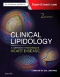 Clinical Lipidology: a Companion to Braunwald's Heart Disease (Companion to Braunwald's Heart Disease)