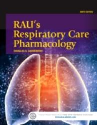 ロー呼吸器ケア薬理学（第９版）<br>RAU's Respiratory Care Pharmacology （9TH）
