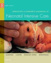 メーレンステイン＆ガードナー新生児集中治療ハンドブック（第８版）<br>Merenstein & Gardner's Handbook of Neonatal Intensive Care (Handbook of Neonatal Intensive Care) （8TH）