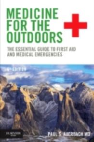Medicine for the Outdoors : The Essential Guide to First Aid and Medical Emergencies