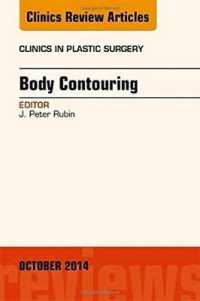Body Contouring, an Issue of Clinics in Plastic Surgery (The Clinics: Surgery)