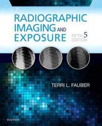 放射線画像診断と被曝（第５版）<br>Radiographic Imaging and Exposure （5TH）