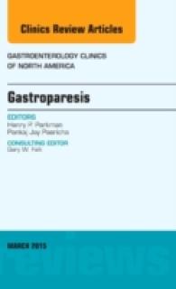 Gastroparesis, an issue of Gastroenterology Clinics of North America (The Clinics: Internal Medicine)