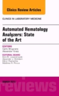 Automated Hematology Analyzers: State of the Art, an Issue of Clinics in Laboratory Medicine (The Clinics: Internal Medicine)