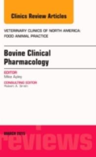 Bovine Clinical Pharmacology, an Issue of Veterinary Clinics of North America: Food Animal Practice (The Clinics: Veterinary Medicine)