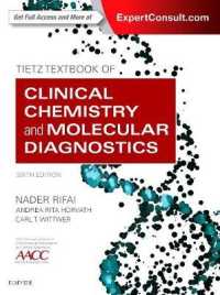 ティーツ臨床化学と分子診断学テキスト（第６版）<br>Tietz Textbook of Clinical Chemistry and Molecular Diagnostics (Tietz Textbook of Clinical Chemistry and Molecular Diagnostics) （6 HAR/PSC）