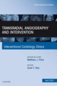 Transradial Angiography and Intervention, an Issue of Interventional Cardiology Clinics (The Clinics: Internal Medicine)