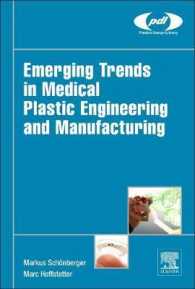 Emerging Trends in Medical Plastic Engineering and Manufacturing (Plastics Design Library)