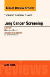 Lung Cancer Screening, an Issue of Thoracic Surgery Clinics (The Clinics: Surgery)