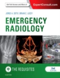 救急放射線医学の基礎（第２版）<br>Emergency Radiology: The Requisites (Requisites in Radiology) （2ND）