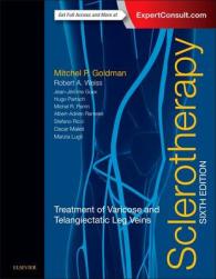 硬化療法（第６版）<br>Sclerotherapy : Treatment of Varicose and Telangiectatic Leg Veins -- Hardback （6 ed）