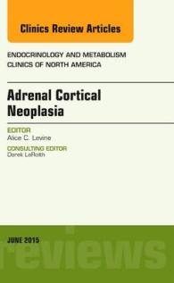 Adrenal Cortical Neoplasia, an Issue of Endocrinology and Metabolism Clinics of North America (The Clinics: Internal Medicine)