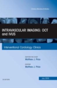 Intravascular Imaging: OCT and IVUS, an Issue of Interventional Cardiology Clinics (The Clinics: Internal Medicine)