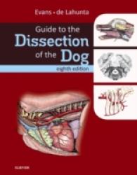 犬の解剖ガイド（第８版）<br>Guide to the Dissection of the Dog （8TH）