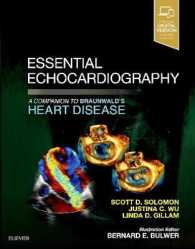 心エコーエッセンシャル：ブラウンワルド・コンパニオン<br>Essential Echocardiography : A Companion to Braunwald's Heart Disease (Companion to Braunwald's Heart Disease)