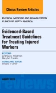 Evidence-Based Treatment Guidelines for Treating Injured Workers, an Issue of Physical Medicine and Rehabilitation Clinics of North America (The Clinics: Internal Medicine)