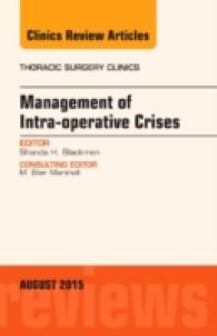 Management of Intra-operative Crises, an Issue of Thoracic Surgery Clinics (The Clinics: Surgery)