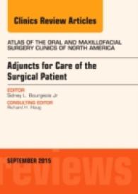 Adjuncts for Care of the Surgical Patient, an Issue of Atlas of the Oral & Maxillofacial Surgery Clinics (The Clinics: Dentistry)