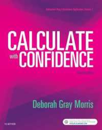Calculate with Confidence : Interactice Drug Calculations Applications, Version 1 （7TH）