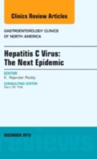 Hepatitis C Virus: the Next Epidemic, an issue of Gastroenterology Clinics of North America (The Clinics: Internal Medicine)