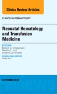 Neonatal Hematology and Transfusion Medicine, an Issue of Clinics in Perinatology (The Clinics: Internal Medicine)