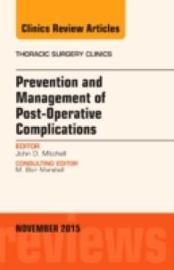 Prevention and Management of Post-Operative Complications, an Issue of Thoracic Surgery Clinics (The Clinics: Surgery)