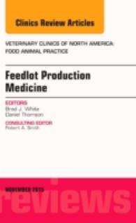 Feedlot Production Medicine, an Issue of Veterinary Clinics of North America: Food Animal Practice (The Clinics: Veterinary Medicine)
