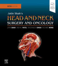 ジャティン・シャー頭頸部外科・腫瘍学（第５版）<br>Jatin Shah's Head and Neck Surgery and Oncology （5TH）