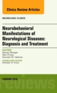 Neurobehavioral Manifestations of Neurological Diseases: Diagnosis & Treatment, an Issue of Neurologic Clinics (The Clinics: Radiology)