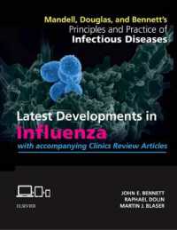 Mandell， Douglas， and Bennett's Principles and Practice of Infectious Diseases + Clinics Review Articles : Latest Developments in Influenza