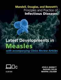 Mandell， Douglas， and Bennett's Principles and Practice of Infectious Diseases + Clinics Review Articles : Latest Developments in Measles