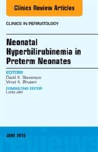 Neonatal Hyperbilirubinemia in Preterm Neonates, an Issue of Clinics in Perinatology (The Clinics: Internal Medicine)