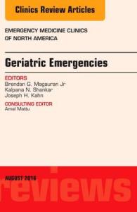 Geriatric Emergencies, an Issue of Emergency Medicine Clinics of North America (The Clinics: Internal Medicine)