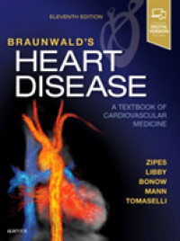 ブラウンワルド心臓病学テキスト（第１１版・１巻本）<br>Braunwald's Heart Disease : A Textbook of Cardiovascular Medicine （11 HAR/PSC）