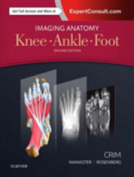 Amirsys画像解剖：膝、踝、足（第２版）<br>Imaging Anatomy: Knee, Ankle, Foot （2ND）